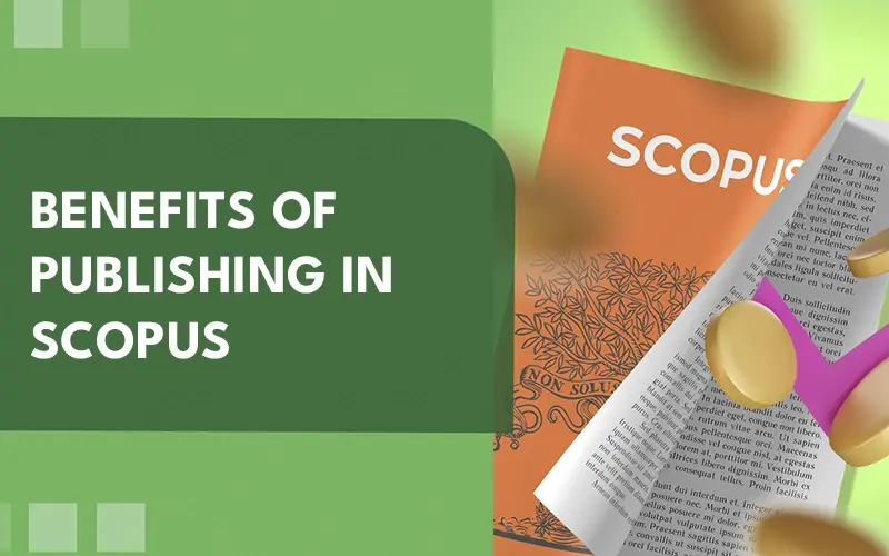 10 Benefits of Publishing Your Research in a Scopus Journal