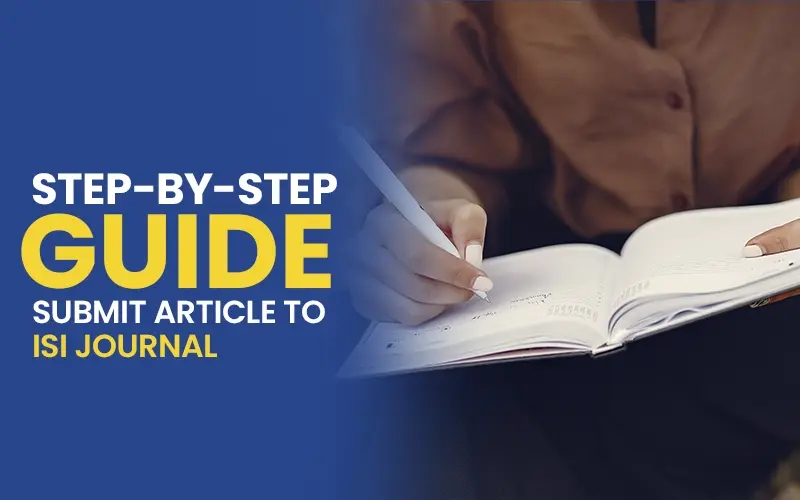 A Step-by-Step Guide Submitting Your Article to an ISI Journal